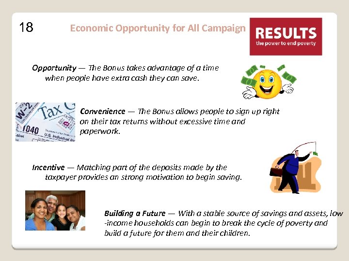 18 Economic Opportunity for All Campaign Opportunity — The Bonus takes advantage of a