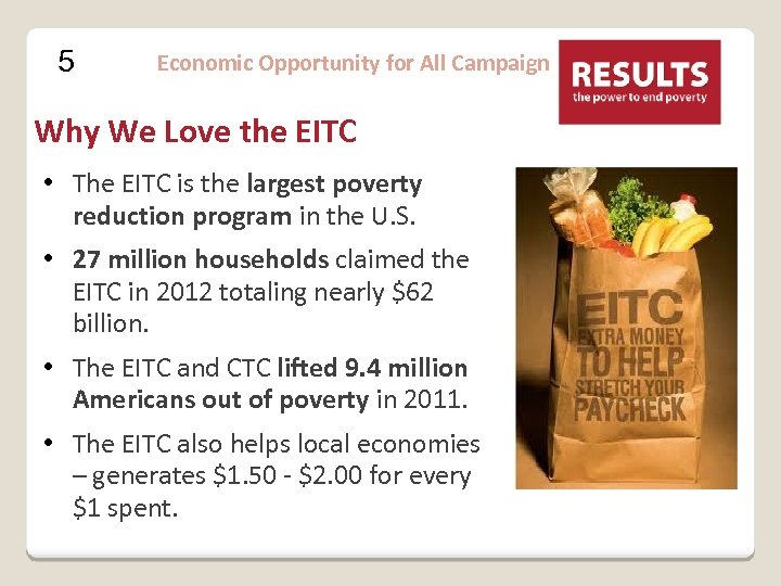 5 Economic Opportunity for All Campaign Why We Love the EITC • The EITC