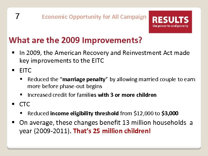 7 Economic Opportunity for All Campaign What are the 2009 Improvements? § In 2009,