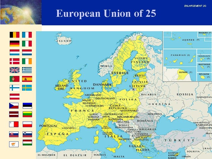 ENLARGEMENT DG European Union of 25 