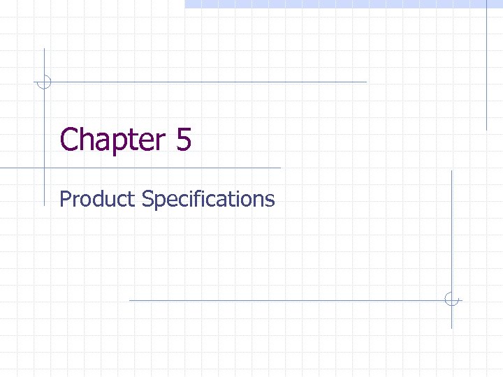 Chapter 5 Product Specifications 
