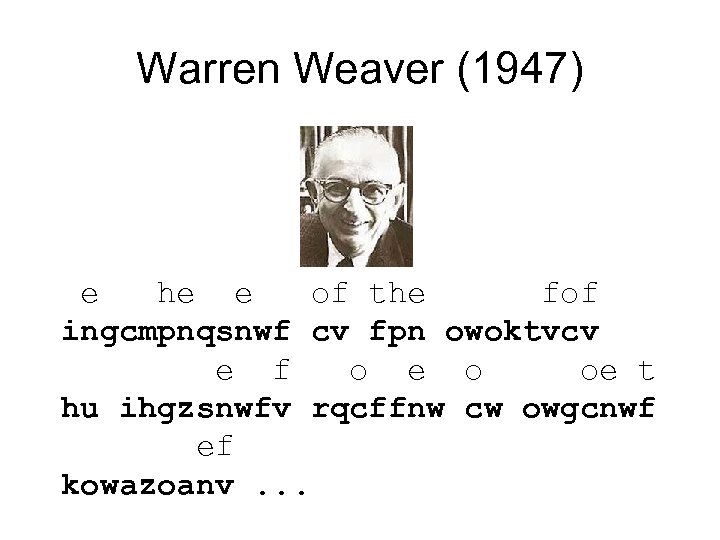 Warren Weaver (1947) e he e of the fof ingcmpnqsnwf cv fpn owoktvcv e