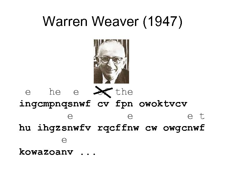 Warren Weaver (1947) e he e of the ingcmpnqsnwf cv fpn owoktvcv e e