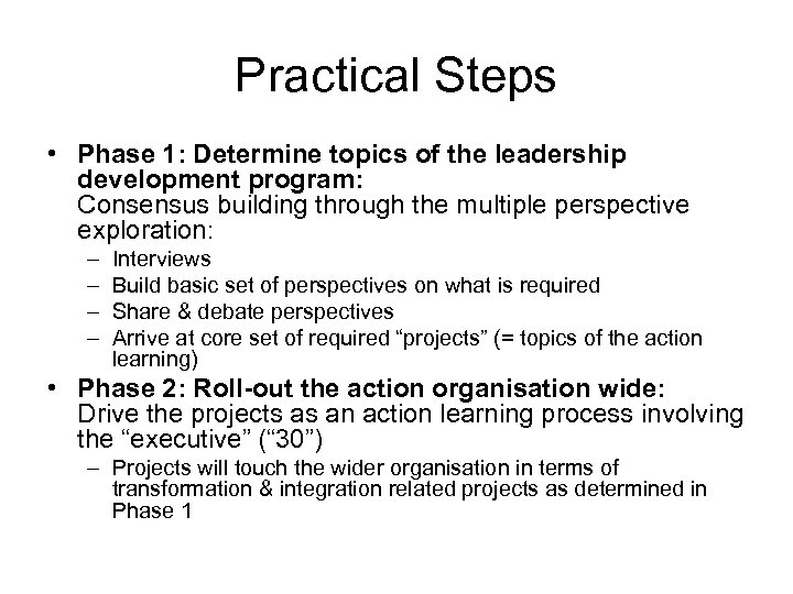 Practical Steps • Phase 1: Determine topics of the leadership development program: Consensus building