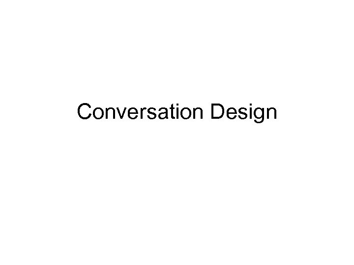 Conversation Design 