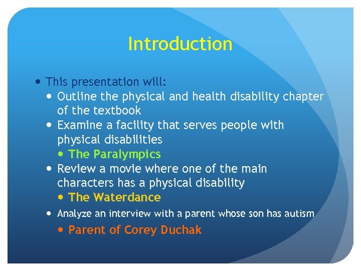 Introduction This presentation will: Outline the physical and health disability chapter of the textbook