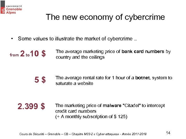 The new economy of cybercrime • Some values to illustrate the market of cybercrime.