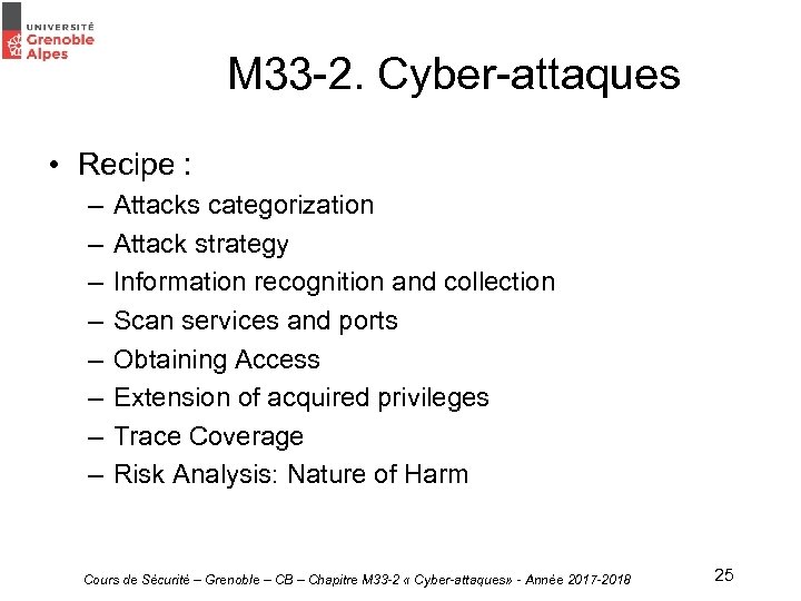 M 33 -2. Cyber-attaques • Recipe : – – – – Attacks categorization Attack