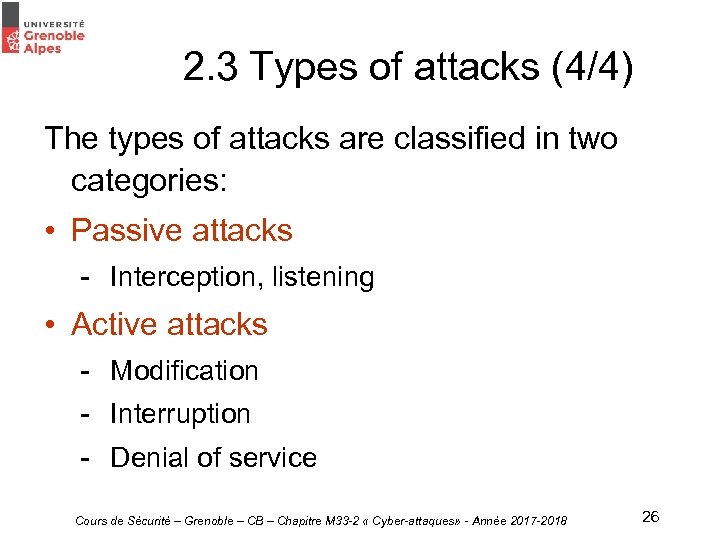 2. 3 Types of attacks (4/4) The types of attacks are classified in two
