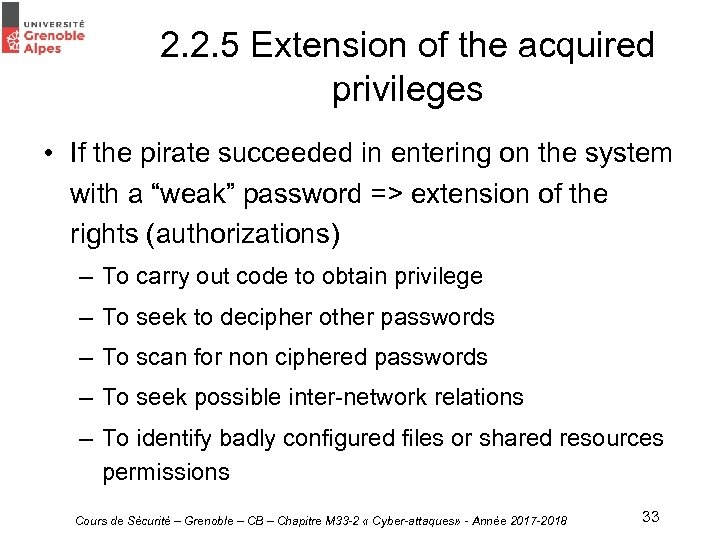 2. 2. 5 Extension of the acquired privileges • If the pirate succeeded in
