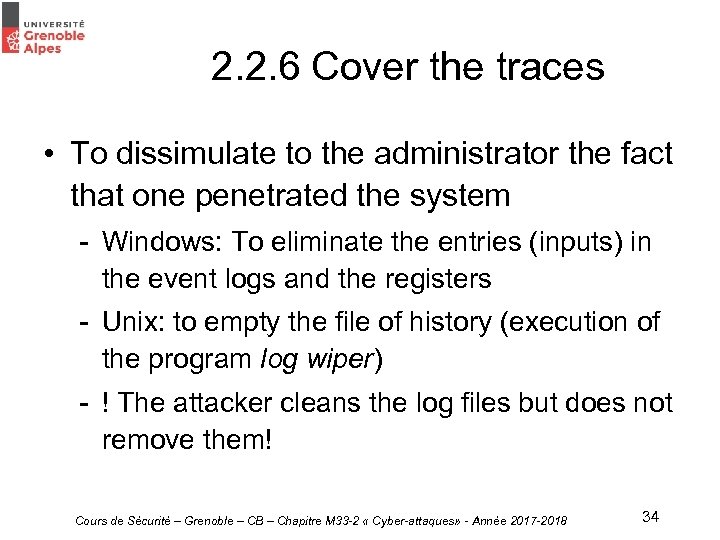 2. 2. 6 Cover the traces • To dissimulate to the administrator the fact