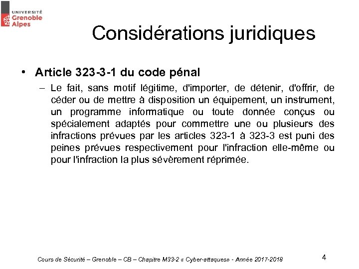 Considérations juridiques • Article 323 -3 -1 du code pénal – Le fait, sans