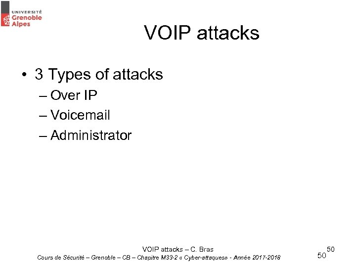 VOIP attacks • 3 Types of attacks – Over IP – Voicemail – Administrator