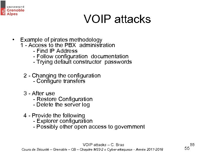 VOIP attacks • Example of pirates methodology 1 - Access to the PBX administration