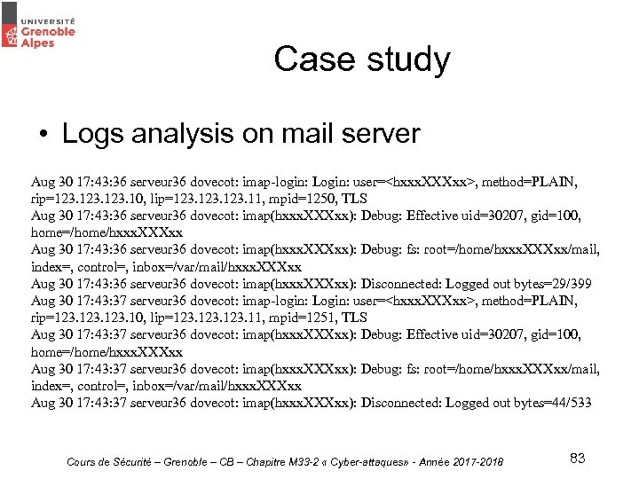 Case study • Logs analysis on mail server Aug 30 17: 43: 36 serveur