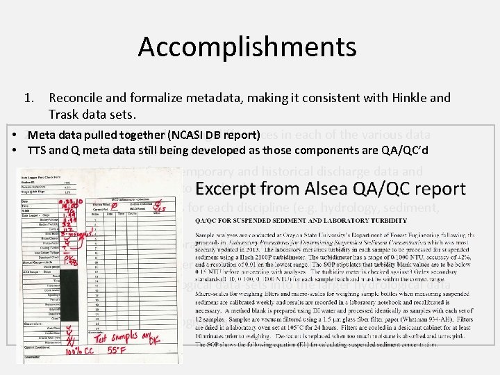 Accomplishments 1. Reconcile and formalize metadata, making it consistent with Hinkle and Trask data