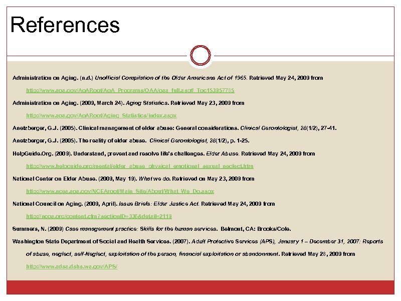 References Administration on Aging. (n. d. ) Unofficial Compilation of the Older Americans Act