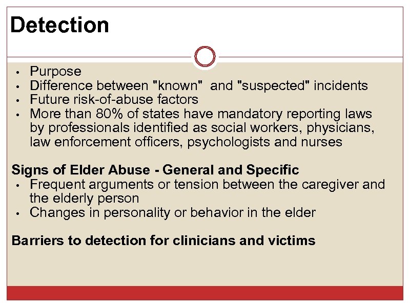 Detection • • Purpose Difference between "known" and "suspected" incidents Future risk-of-abuse factors More