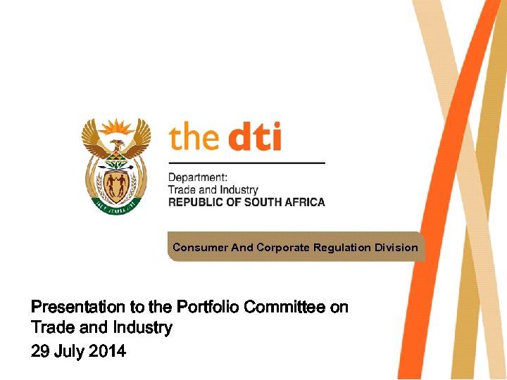 Consumer And Corporate Regulation Division Presentation to the Portfolio Committee on Trade and Industry
