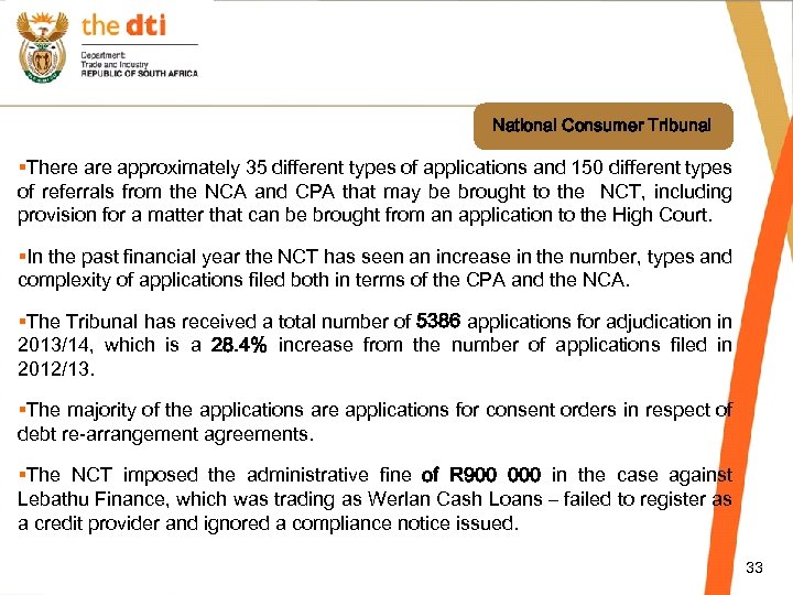National Consumer Tribunal §There approximately 35 different types of applications and 150 different types