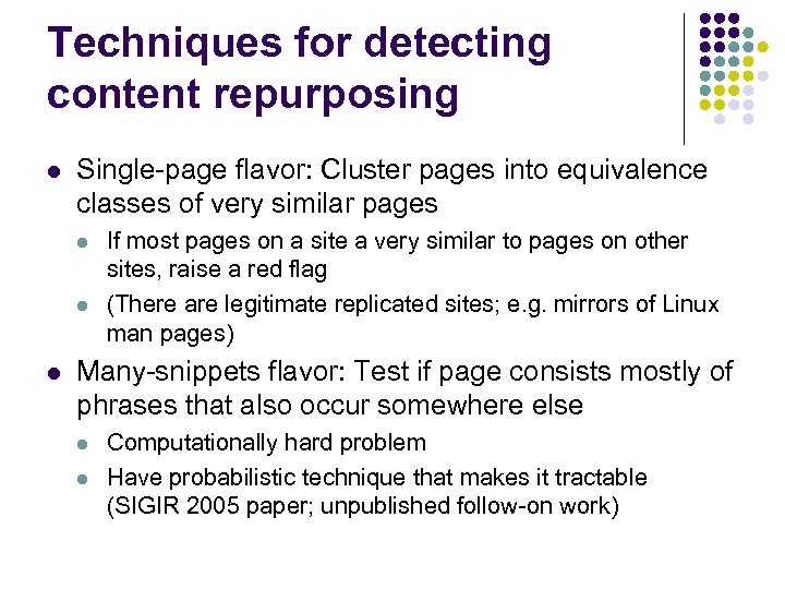 Techniques for detecting content repurposing l Single-page flavor: Cluster pages into equivalence classes of