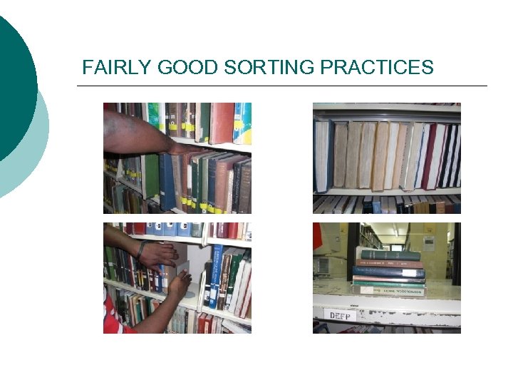 FAIRLY GOOD SORTING PRACTICES 