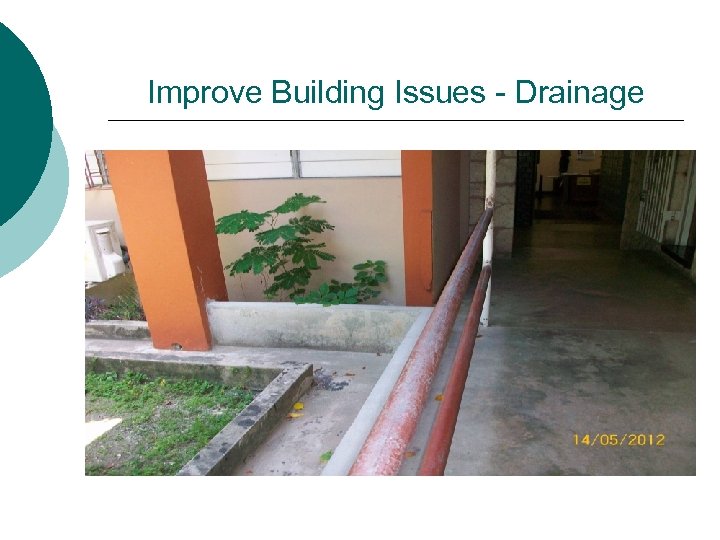 Improve Building Issues - Drainage 