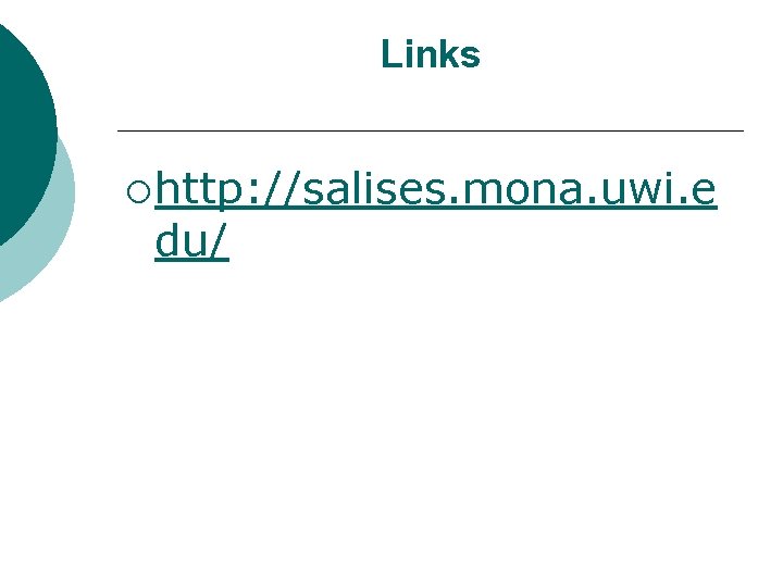 Links ¡ http: //salises. mona. uwi. e du/ 