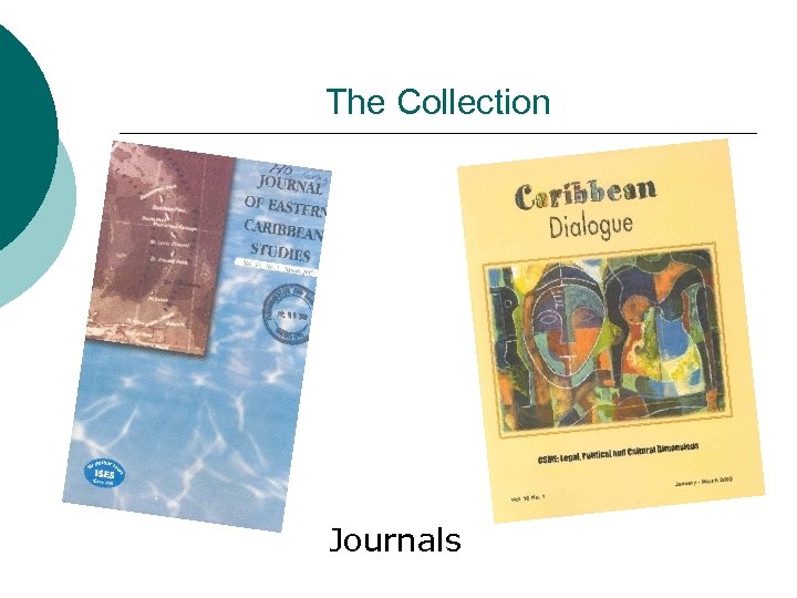 The Collection Journals 