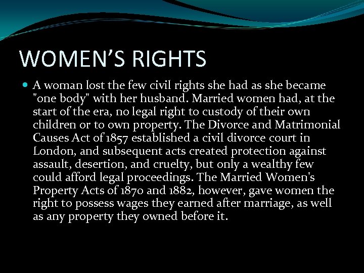 WOMEN’S RIGHTS A woman lost the few civil rights she had as she became