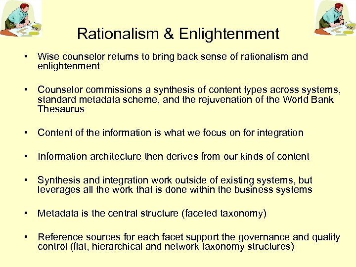 Rationalism & Enlightenment • Wise counselor returns to bring back sense of rationalism and