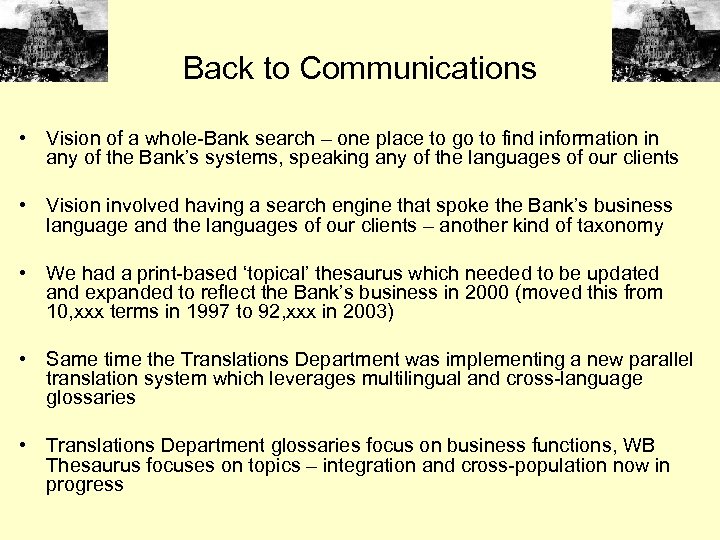 Back to Communications • Vision of a whole-Bank search – one place to go