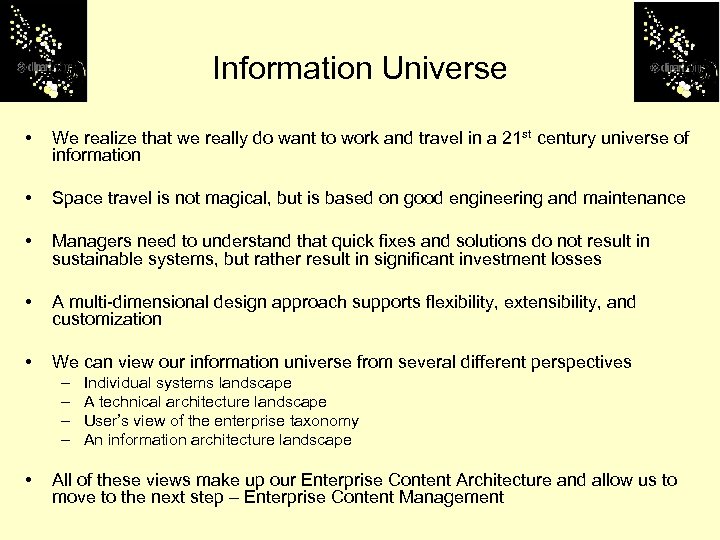 Information Universe • We realize that we really do want to work and travel