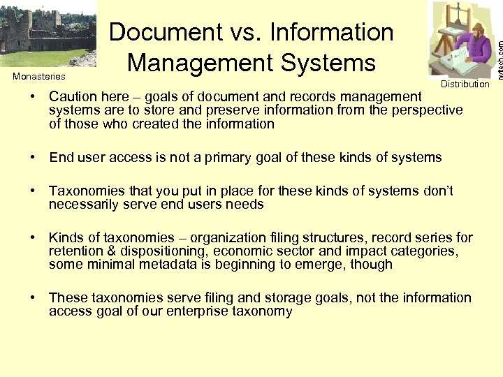 Monasteries Document vs. Information Management Systems Distribution • Caution here – goals of document