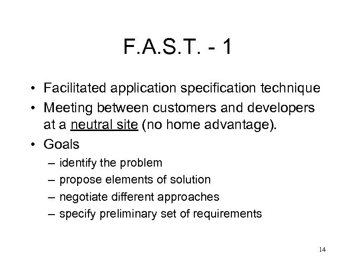 F. A. S. T. - 1 • Facilitated application specification technique • Meeting between