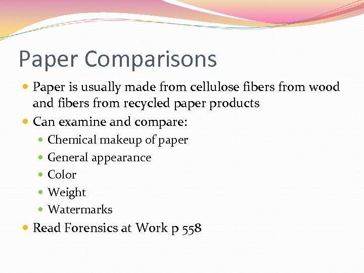 Paper Comparisons Paper is usually made from cellulose fibers from wood and fibers from