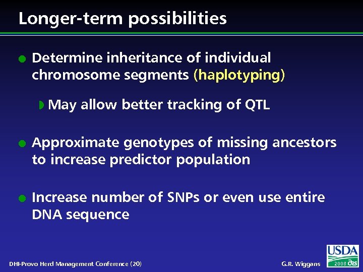 Longer-term possibilities l Determine inheritance of individual chromosome segments (haplotyping) w l l May