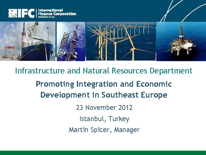 Infrastructure and Natural Resources Department Promoting Integration and Economic Development in Southeast Europe 23