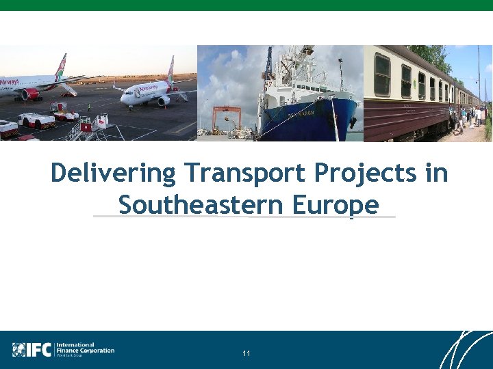 Delivering Transport Projects in Southeastern Europe 11 