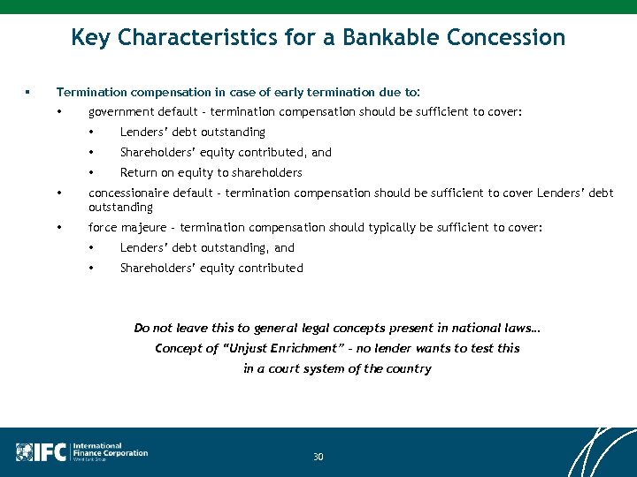 Key Characteristics for a Bankable Concession § Termination compensation in case of early termination