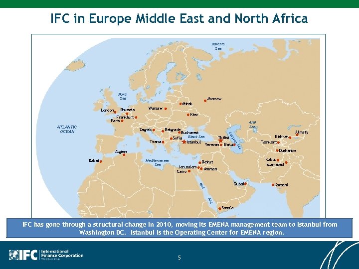 IFC in Europe Middle East and North Africa Barents Sea North Sea London Brussels