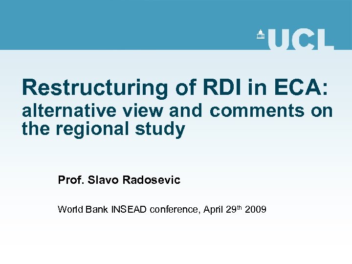 Restructuring of RDI in ECA: alternative view and comments on the regional study Prof.