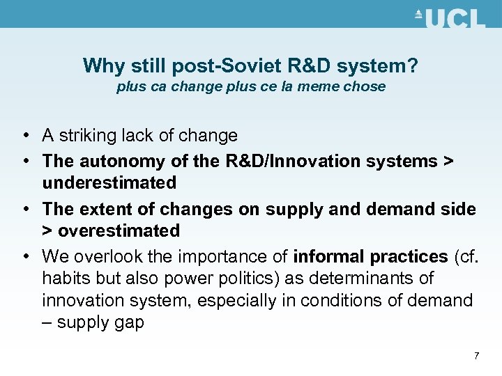 Why still post-Soviet R&D system? plus ca change plus ce la meme chose •
