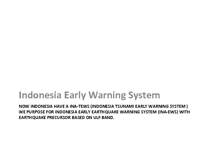 Indonesia Early Warning System NOW INDONESIA HAVE A INA-TEWS (INDONESIA TSUNAMI EARLY WARNING SYSTEM