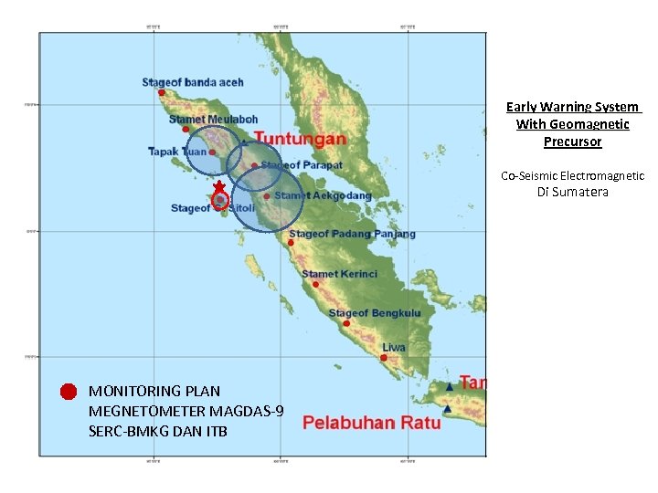 Early Warning System With Geomagnetic Precursor Co-Seismic Electromagnetic Di Sumatera MONITORING PLAN MEGNETOMETER MAGDAS-9