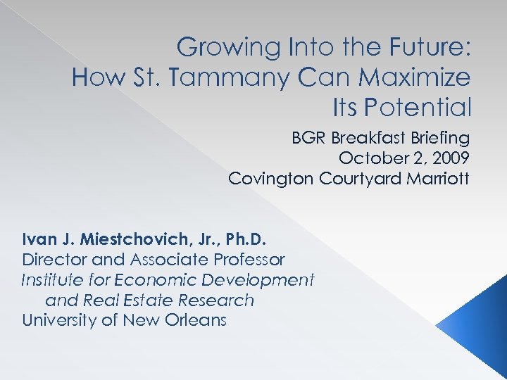 Growing Into the Future: How St. Tammany Can Maximize Its Potential BGR Breakfast Briefing