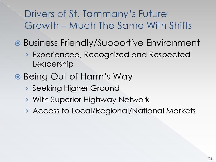Drivers of St. Tammany’s Future Growth – Much The Same With Shifts Business Friendly/Supportive
