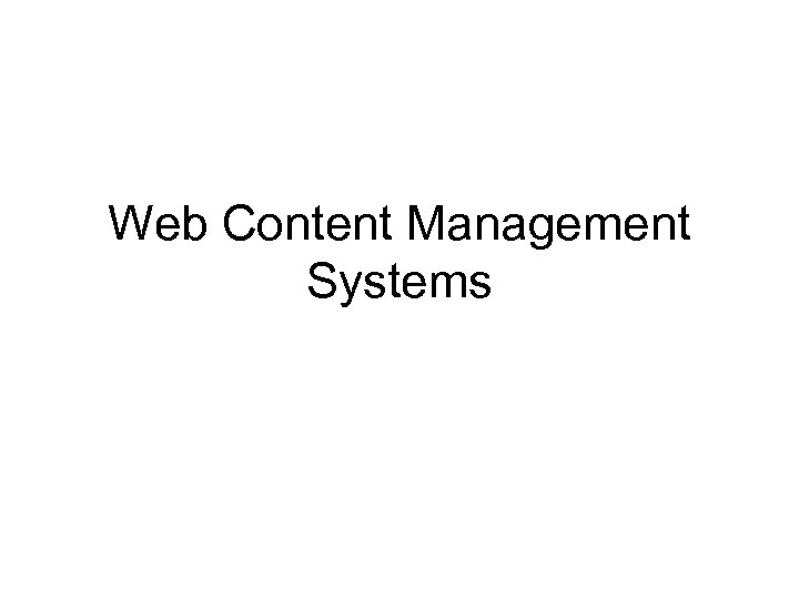 Web Content Management Systems 