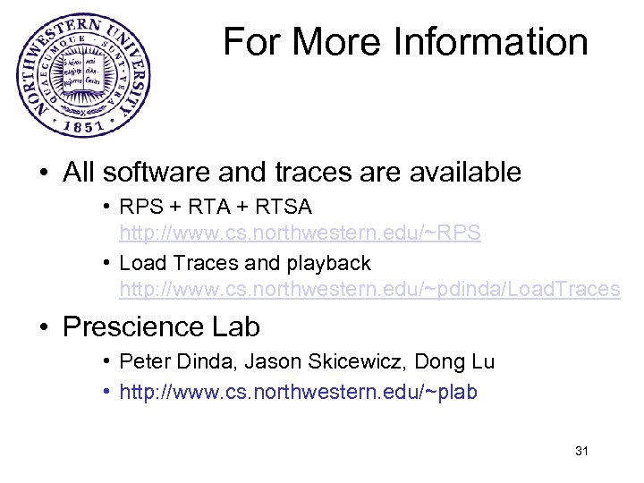 For More Information • All software and traces are available • RPS + RTA