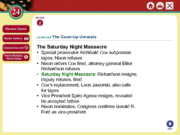 SECTION 2 continued The Cover-Up Unravels The Saturday Night Massacre • Special prosecutor Archibald